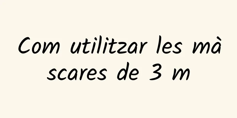 Com utilitzar les màscares de 3 m