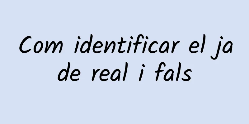 Com identificar el jade real i fals