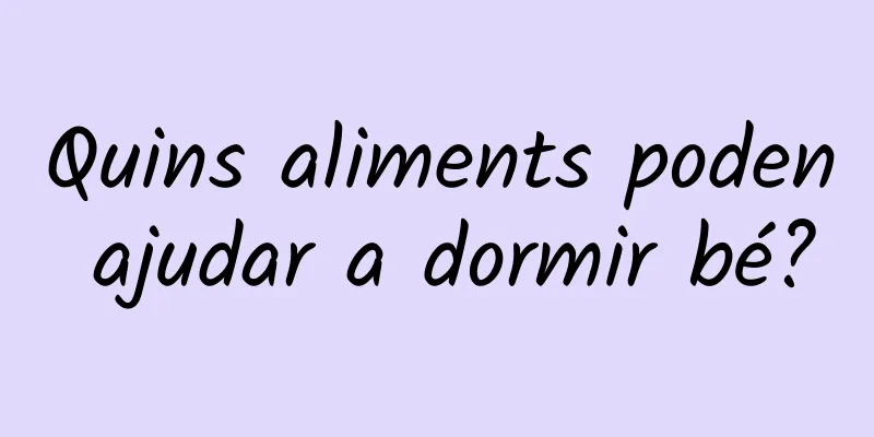 Quins aliments poden ajudar a dormir bé?