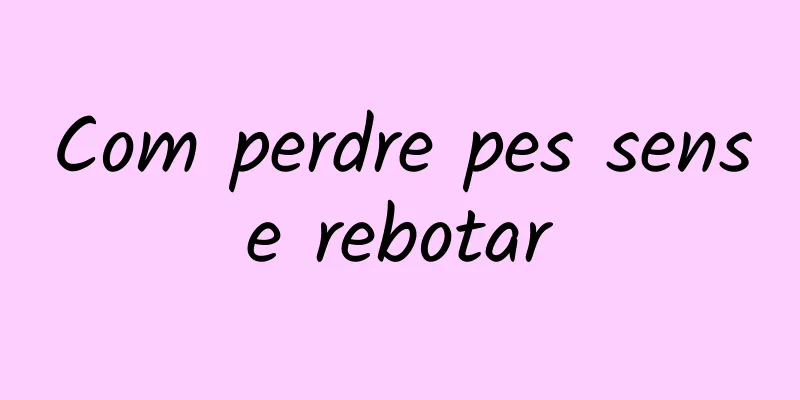Com perdre pes sense rebotar