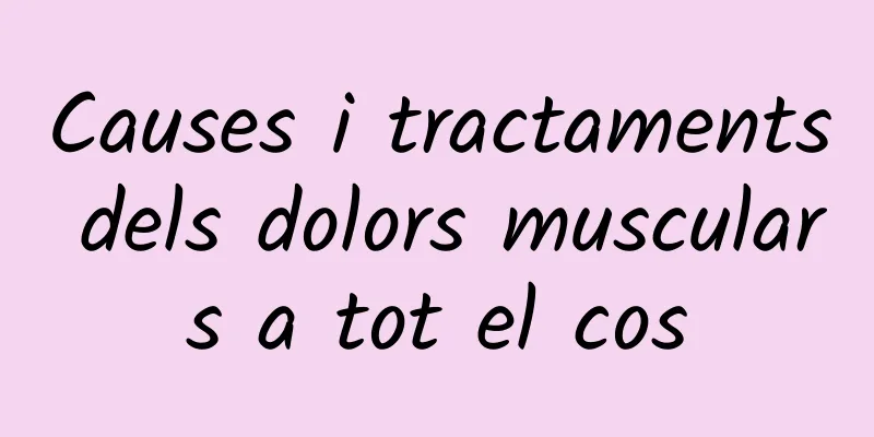Causes i tractaments dels dolors musculars a tot el cos