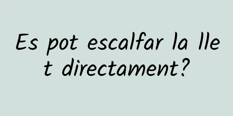 Es pot escalfar la llet directament?