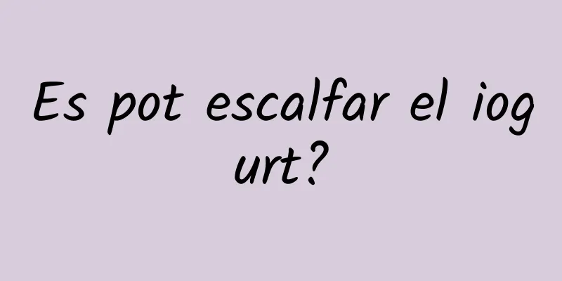 Es pot escalfar el iogurt?