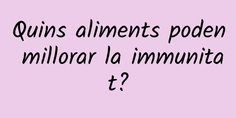 Quins aliments poden millorar la immunitat?