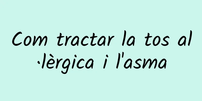 Com tractar la tos al·lèrgica i l'asma