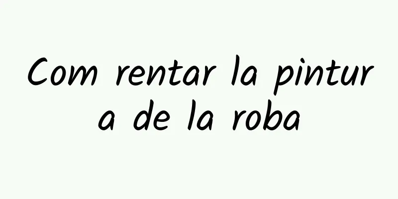 Com rentar la pintura de la roba