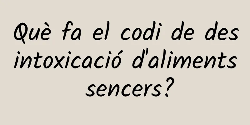 Què fa el codi de desintoxicació d'aliments sencers?