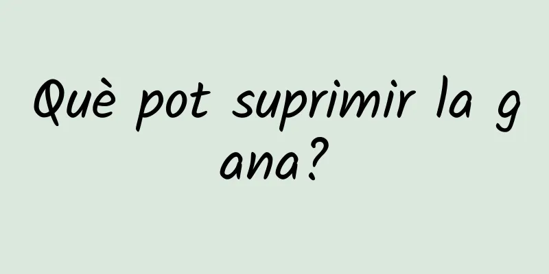 Què pot suprimir la gana?