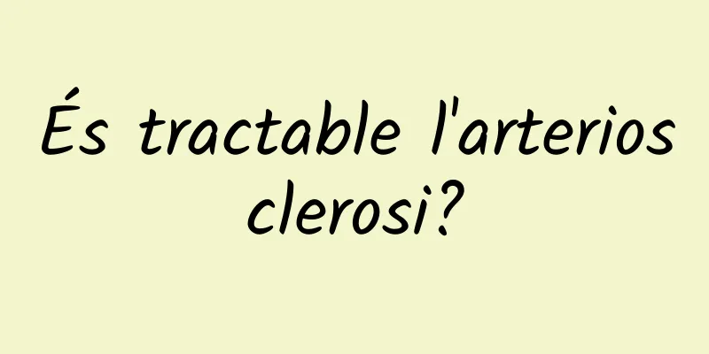 És tractable l'arteriosclerosi?