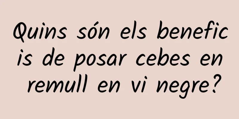 Quins són els beneficis de posar cebes en remull en vi negre?