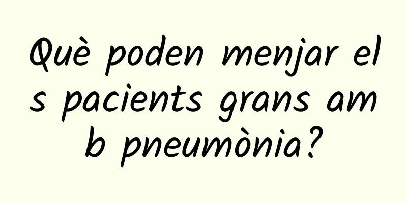 Què poden menjar els pacients grans amb pneumònia?