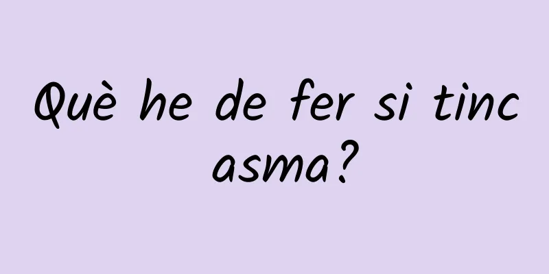 Què he de fer si tinc asma?