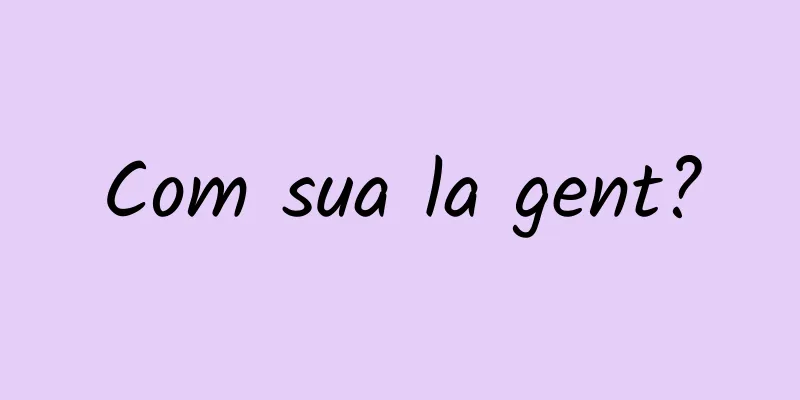 Com sua la gent?