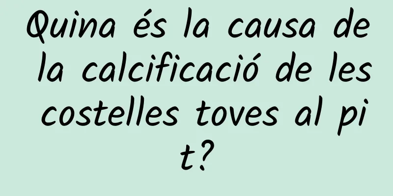 Quina és la causa de la calcificació de les costelles toves al pit?