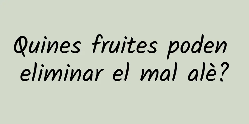 Quines fruites poden eliminar el mal alè?