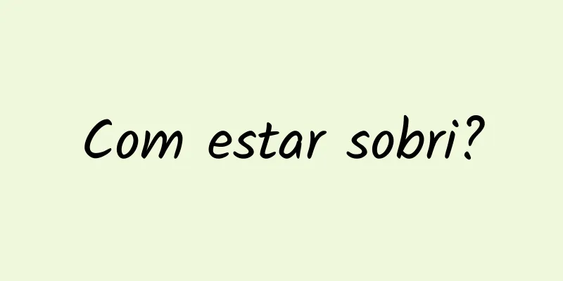 Com estar sobri?