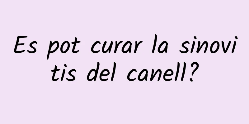 Es pot curar la sinovitis del canell?