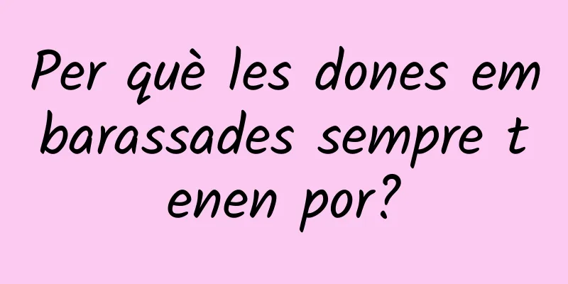 Per què les dones embarassades sempre tenen por?