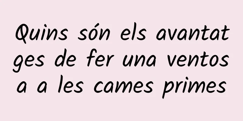 Quins són els avantatges de fer una ventosa a les cames primes