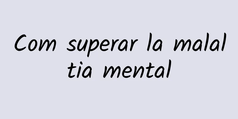 Com superar la malaltia mental