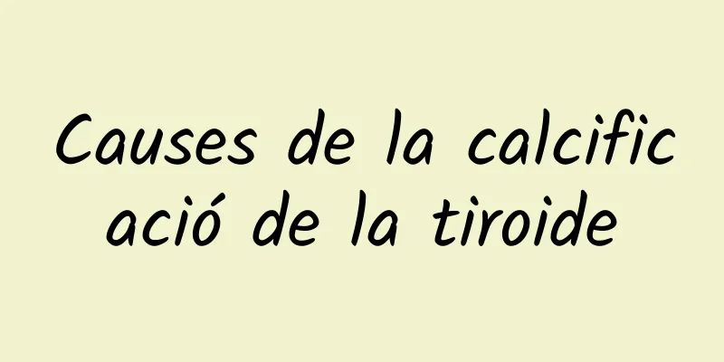 Causes de la calcificació de la tiroide