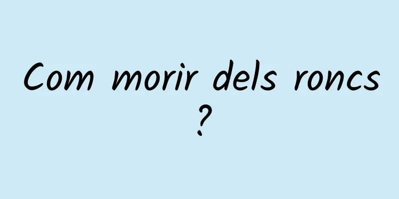 Com morir dels roncs?