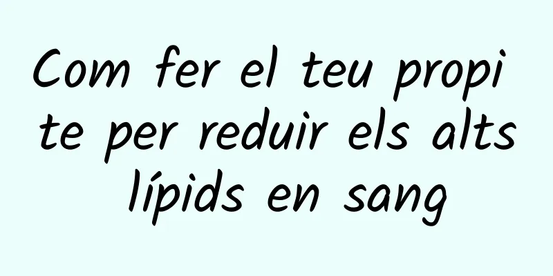 Com fer el teu propi te per reduir els alts lípids en sang