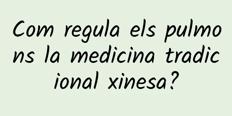 Com regula els pulmons la medicina tradicional xinesa?