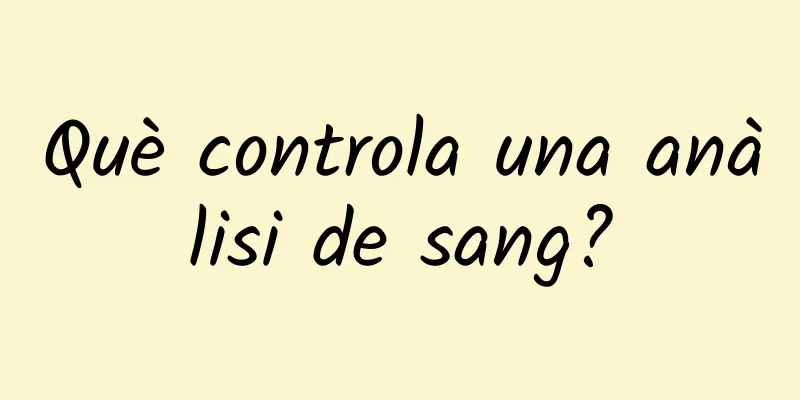 Què controla una anàlisi de sang?