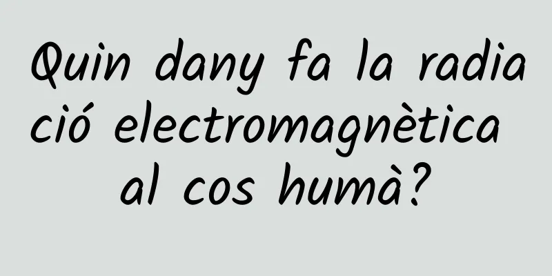 Quin dany fa la radiació electromagnètica al cos humà?