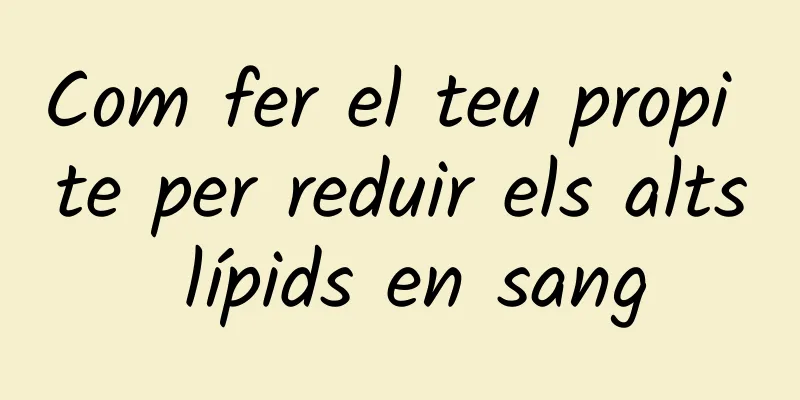 Com fer el teu propi te per reduir els alts lípids en sang