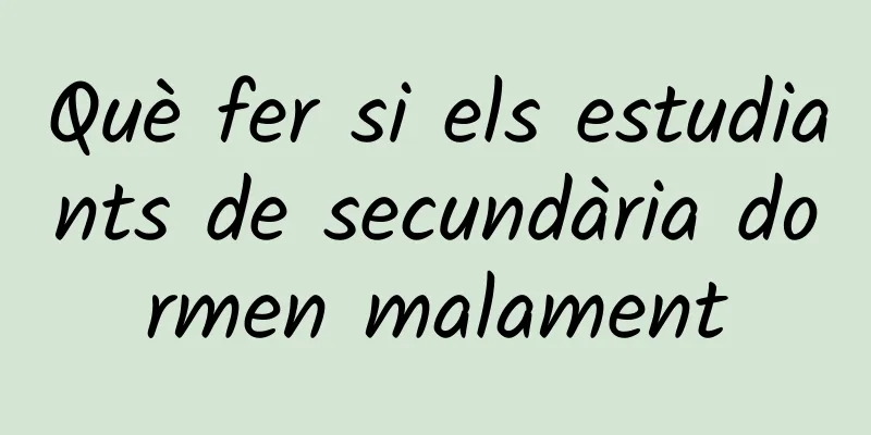 Què fer si els estudiants de secundària dormen malament