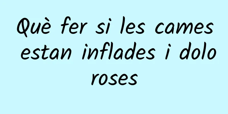 Què fer si les cames estan inflades i doloroses