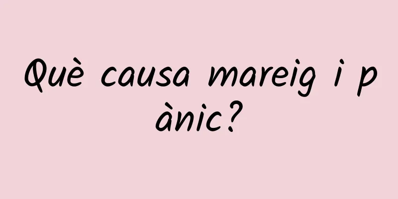 Què causa mareig i pànic?