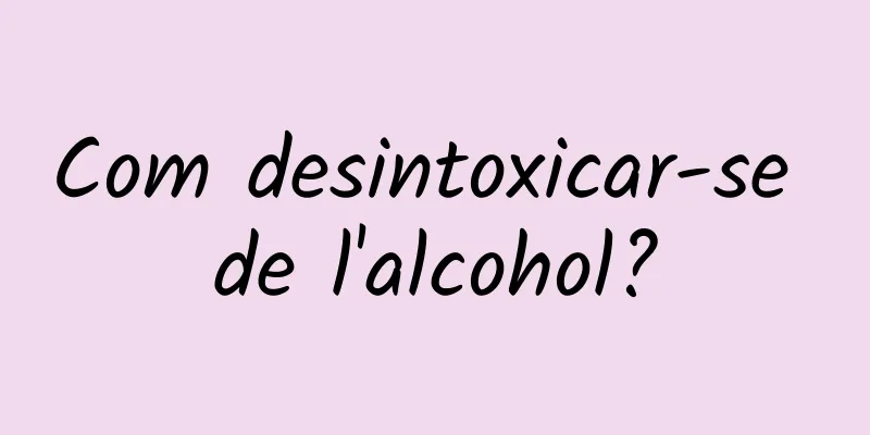 Com desintoxicar-se de l'alcohol?