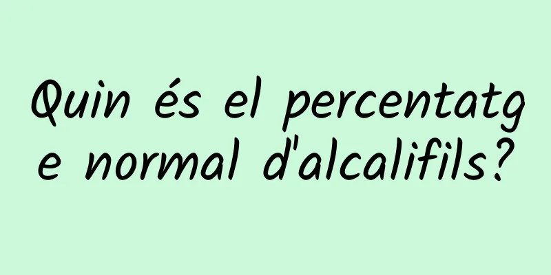 Quin és el percentatge normal d'alcalifils?