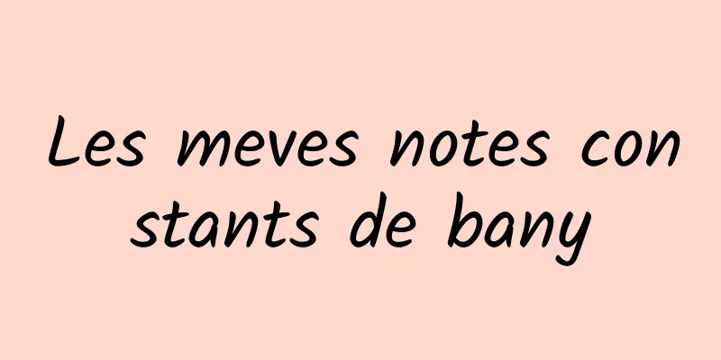 Les meves notes constants de bany