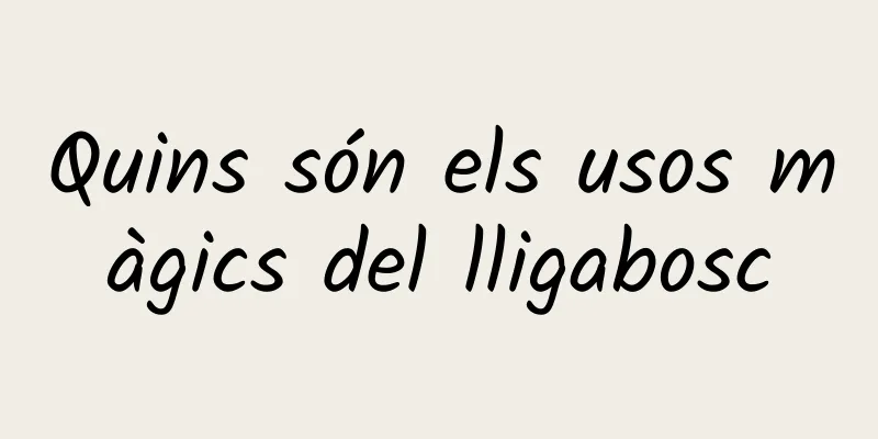 Quins són els usos màgics del lligabosc