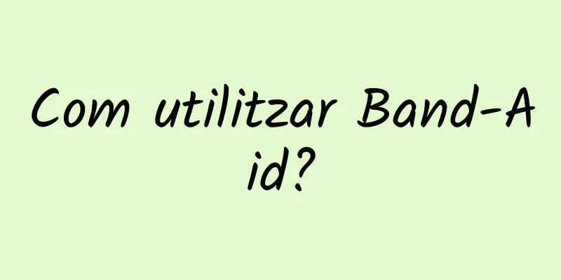 Com utilitzar Band-Aid?