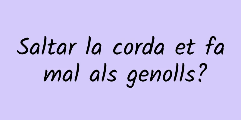 Saltar la corda et fa mal als genolls?