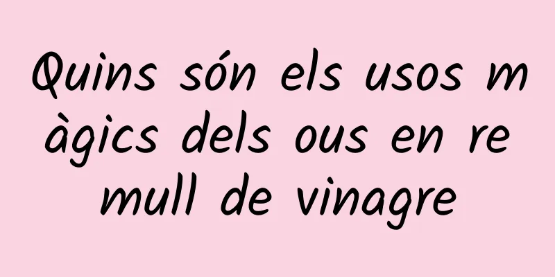 Quins són els usos màgics dels ous en remull de vinagre