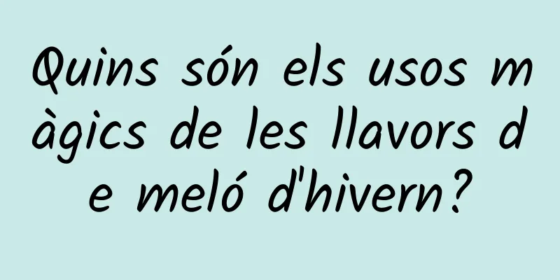 Quins són els usos màgics de les llavors de meló d'hivern?
