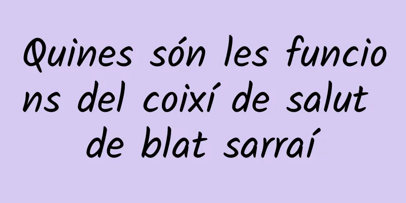 Quines són les funcions del coixí de salut de blat sarraí
