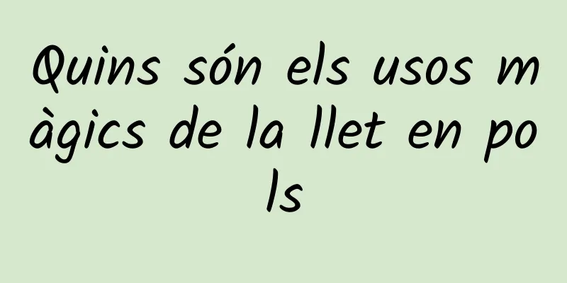Quins són els usos màgics de la llet en pols