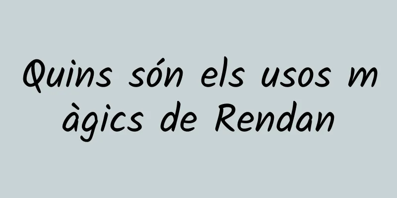 Quins són els usos màgics de Rendan