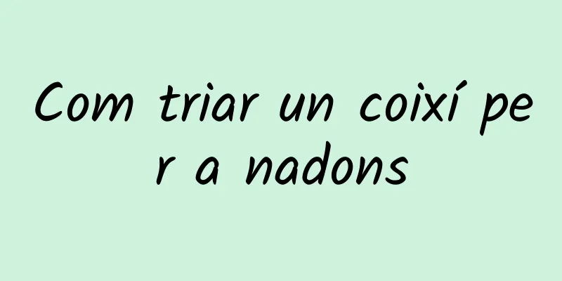 Com triar un coixí per a nadons
