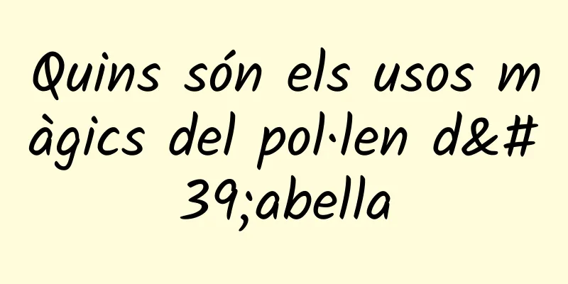 Quins són els usos màgics del pol·len d'abella