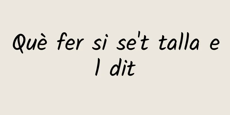 Què fer si se't talla el dit