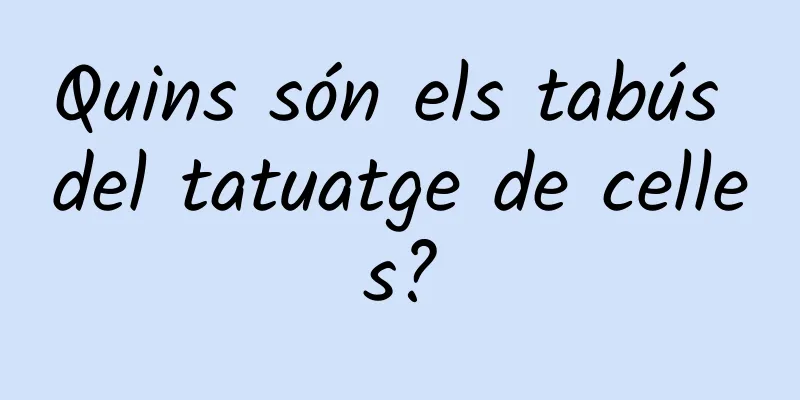 Quins són els tabús del tatuatge de celles?