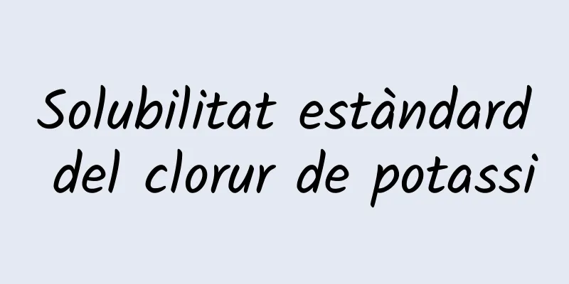 Solubilitat estàndard del clorur de potassi
